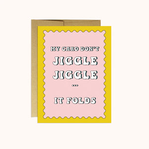 Jiggle jiggle Greeting Card
