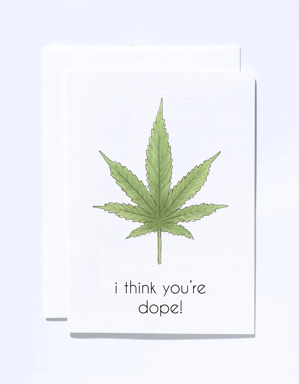 I Think Your Dope card
